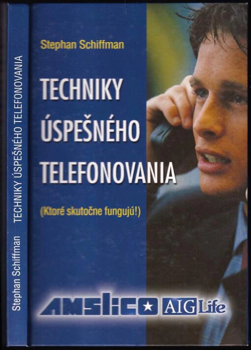 Techniky úspešného telefonovania : (ktoré skutočne fungujú!)