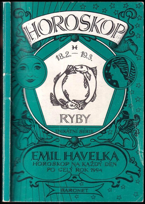 Horoskop na každý den po celý rok 1994 : Ryby : (18. 2. - 19. 3.)