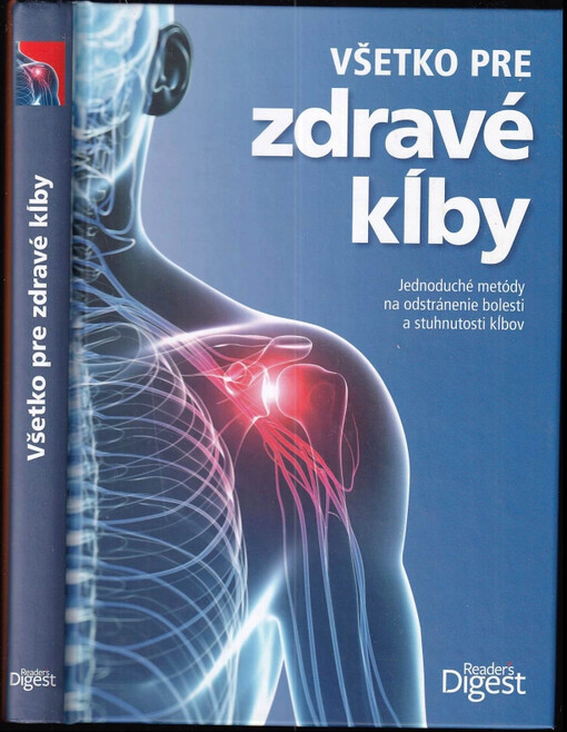 Všetko pre zdravé kĺby : jednoduché metódy na odstránenie bolesti a stuhnutosti kĺbov
