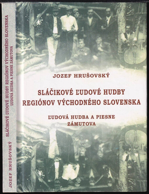 Sláčikové ľudové hudby regiónov východného Slovenska : ľudová hudba a piesne Zámutova