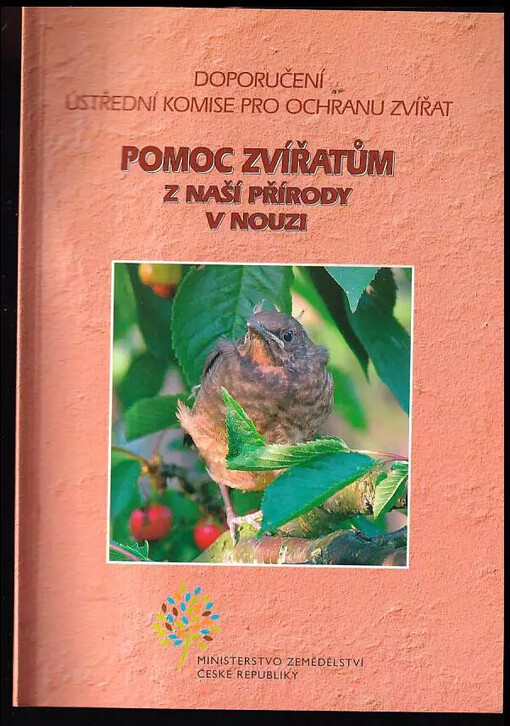 Pomoc zvířatům z naší přírody v nouzi : doporučení Ústřední komise pro ochranu zvířat