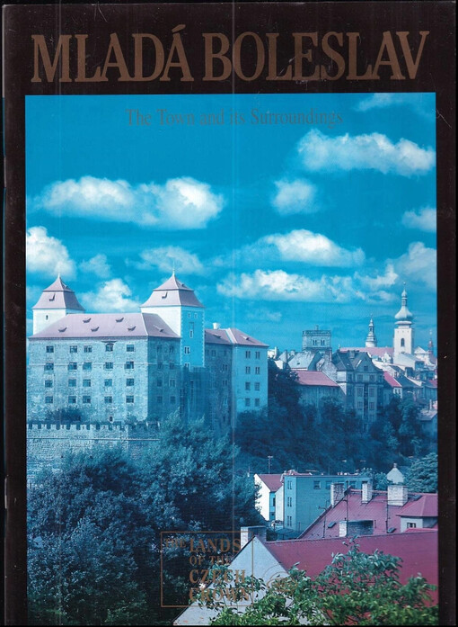 Mladá Boleslav :the town and its surroundings /