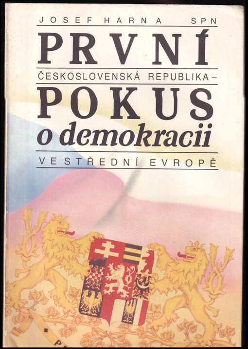 První pokus o demokracii : Československá republika- ve střední Evropě