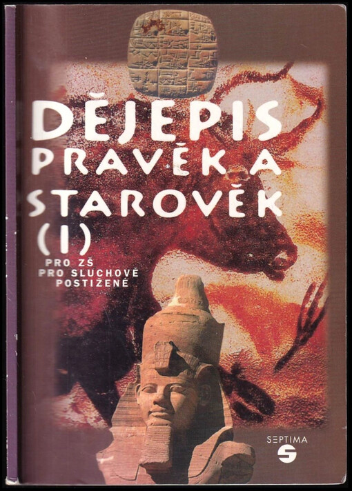 Dějepis pro základní školy pro sluchově postižené : Pravěk a starověk - I