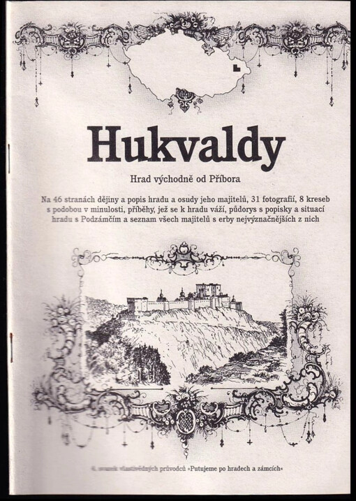 Hukvaldy : hrad východně od Příbora : na 46 stranách dějiny a popis hradu a osudy jeho majitelů, 31 fotografií, 8 kreseb s podobou v minulosti, příběhy, jež se k hradu váží, půdorys s popisky a situací hradu s Podzámčím a seznam všech majitelů s erby nejvýznačnějších z nich