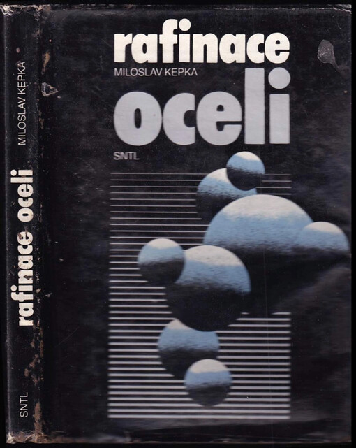 Rafinace oceli :celost. vysokošk. příručka pro skupinu stud. oborů hutnictví