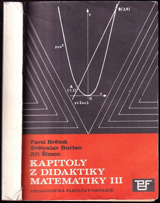 Kapitoly z didaktiky matematiky : Určeno stud. denního studia, studia při zaměstnání a postgrad. studia - [Díl] 3