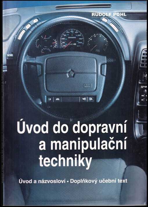 Úvod do dopravní a manipulační techniky : Úvod do názvosloví. Doplňkový učební text