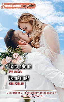 Svatba, nebo nic / Vezmeš si mě?