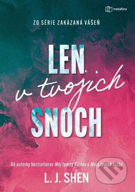 Len v tvojich snoch