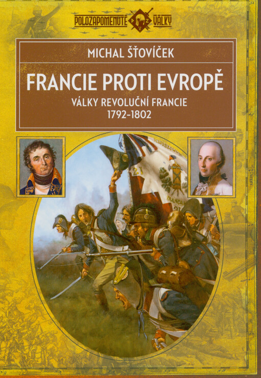 Francie proti Evropě : války revoluční Francie 1792-1802