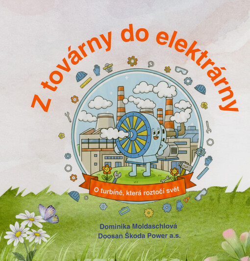 Z továrny do elektrárny : o turbíně, která roztočí svět