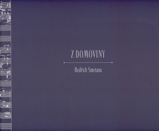 Z domoviny : dvě duetta pro housle a piano složil Bedřich Smetana : faksimile = facsimile