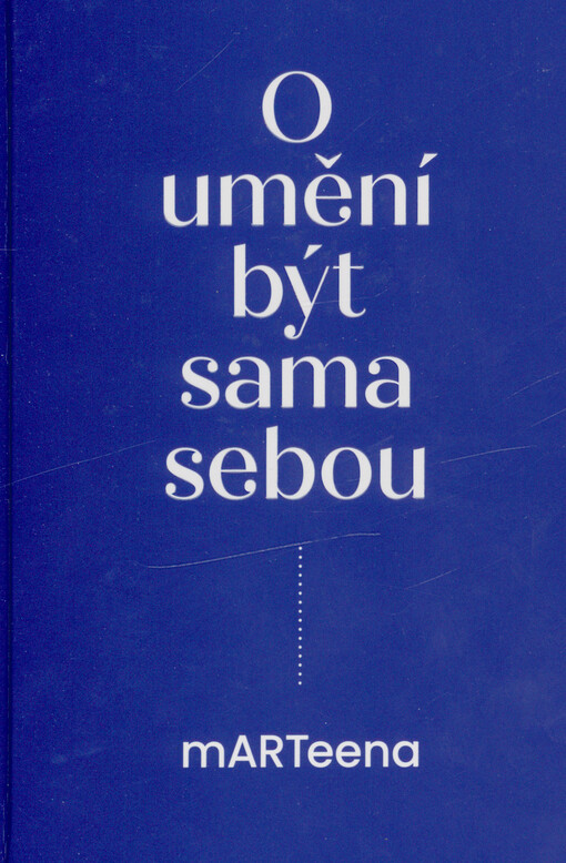 Marteena : o umění být sama sebou