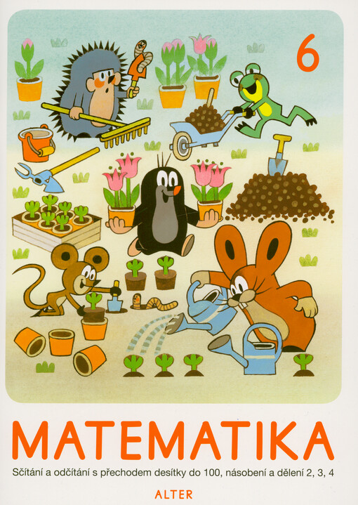 Matematika. 6, Sčítání a odčítání s přechodem desítky do 100, násobení a dělení 2, 3, 4