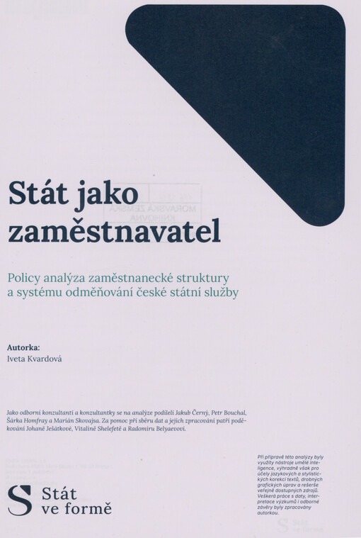 Stát jako zaměstnavatel : policy analýza zaměstnanecké struktury a systému odměňování české státní služby