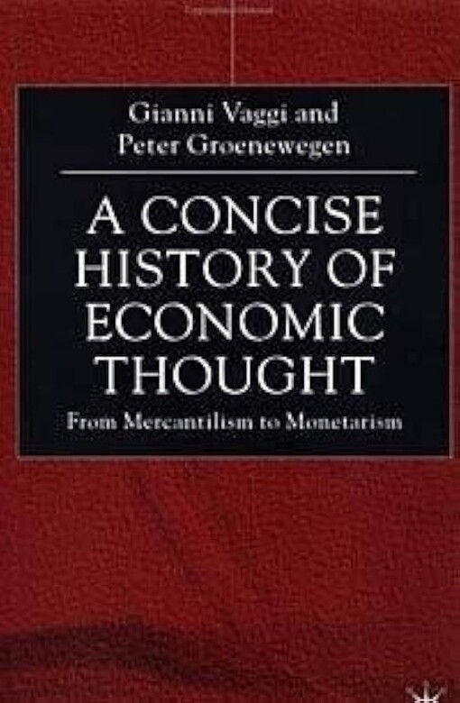 A concise history of economic thought :from Mercantilism to Monetarism