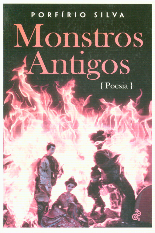 Monstros antigos : (poesia)
