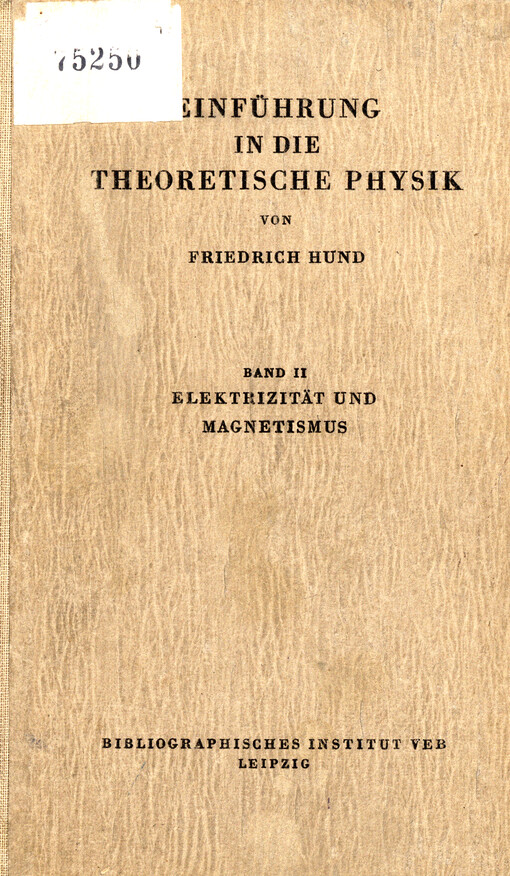 Einführung in die theoretische Physik. 2., Theorie der Elektrizität und des Magnetismus