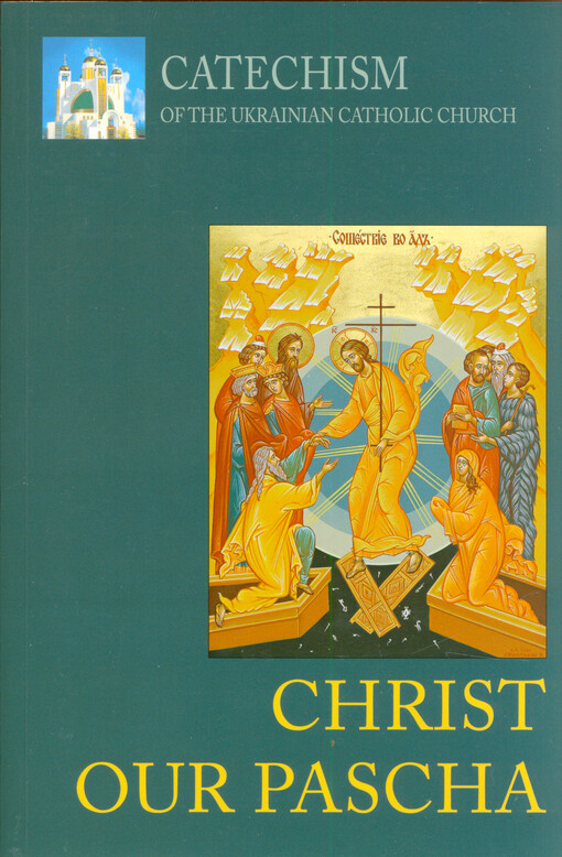 Christ - our Pascha : Catechism of the Ukrainian Catholic Church