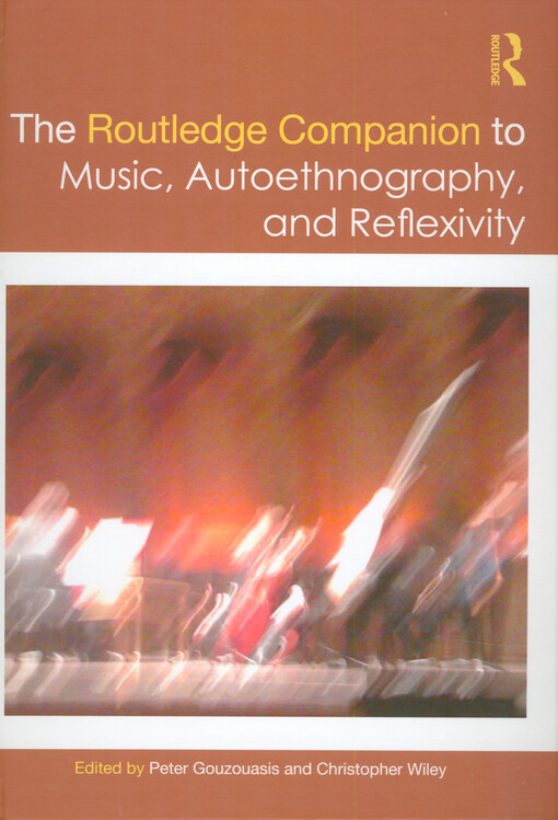 The Routledge companion to music, autoethnography, and reflexivity