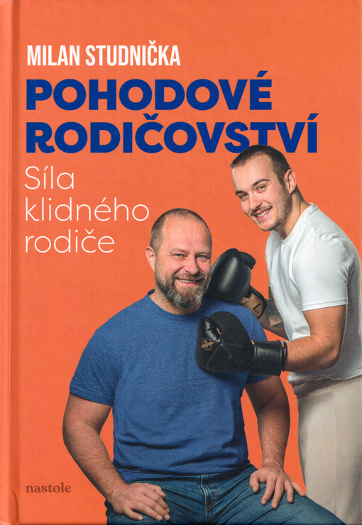 Pohodové rodičovství : síla klidného rodiče