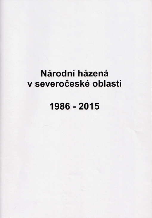 Národní házená v severočeské oblasti 1986-2015