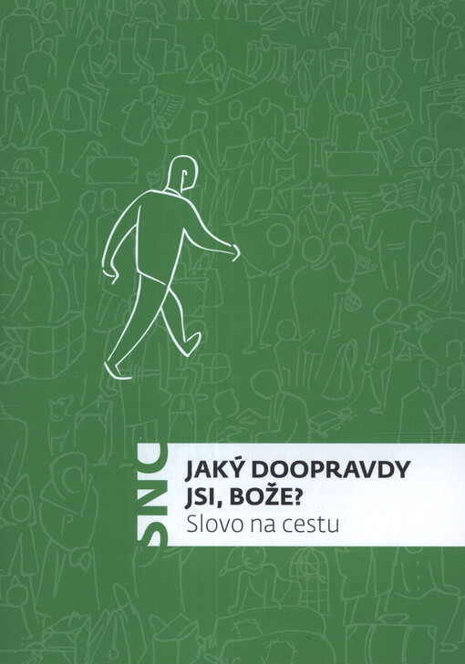 Jaký doopravdy jsi, Bože? : slovo na cestu