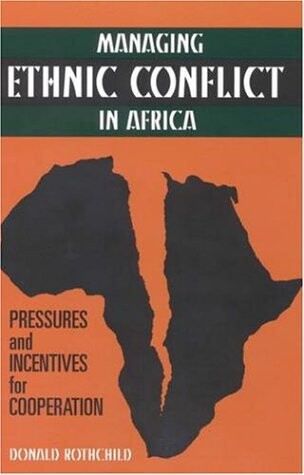 Managing ethnic conflict in Africa : pressures and incentives for cooperation