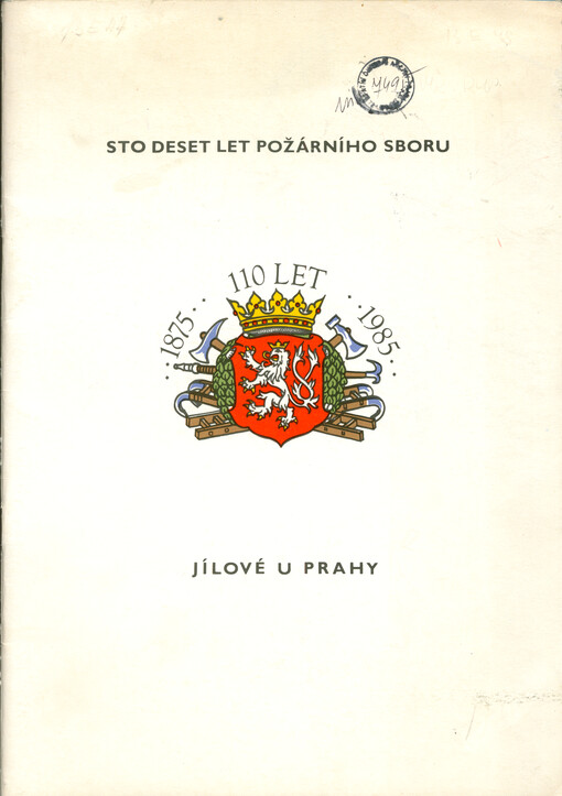 Sto deset let požárního sboru Jílové u Prahy : 110 let : 1875-1985