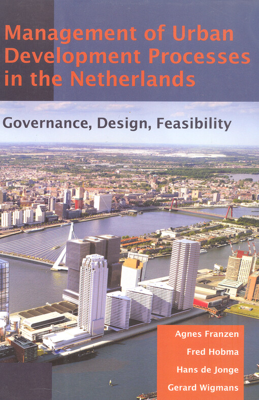 Management of urban development processes in the Netherlands : governance, design, feasibility