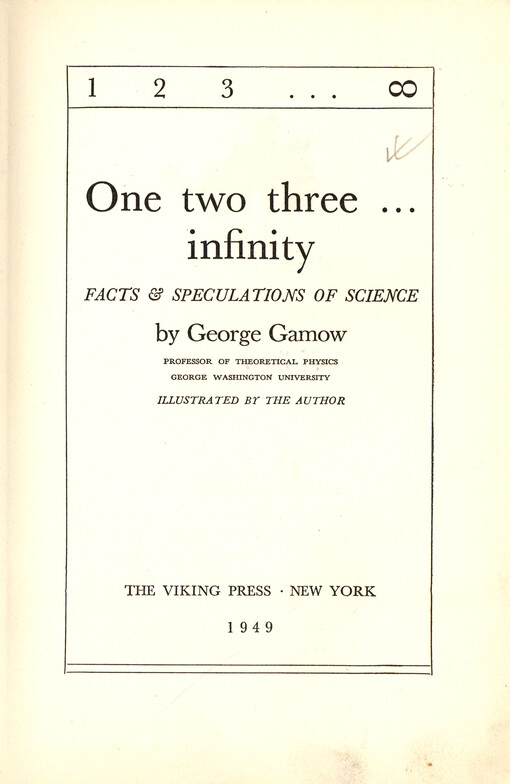 One two three ... infinity : facts & speculations of sciences