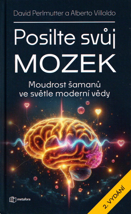 Posilte svůj mozek : moudrost šamanů ve světle moderní vědy