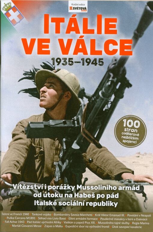 Itálie ve válce : 1935-1945 : vítězství i porážky Mussoliniho armád od útoku na Habeš po pád Italské sociální republiky