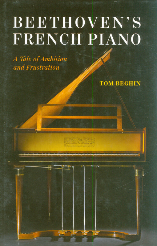 Beethoven's French piano : a tale of ambition and frustration