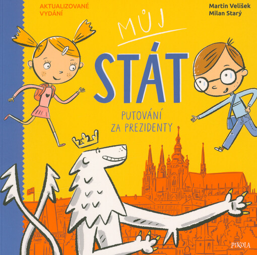 Můj stát : putování za českými prezidenty