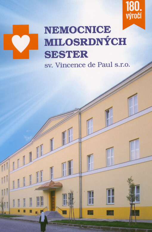Nemocnice Milosrdných sester sv. Vincence de Paul s.r.o. : 180. výročí
