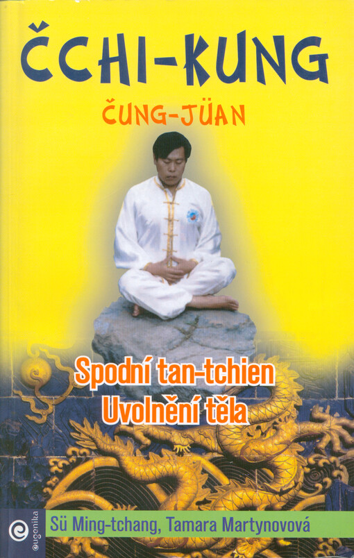 Čchi-kung čung jüan : spodní tan-tchien : uvolnění těla