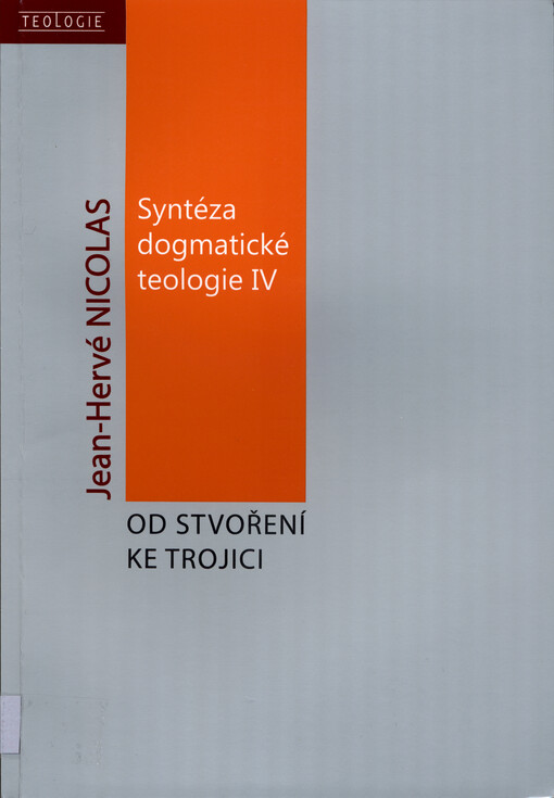 Syntéza dogmatické teologie. IV, Od stvoření ke trojici
