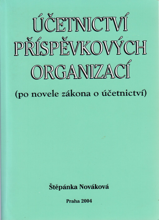 Účetnictví příspěvkových organizací : (po novele zákona o účetnictví)