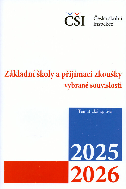 Základní školy a přijímací zkoušky - vybrané souvislosti : tematická zpráva