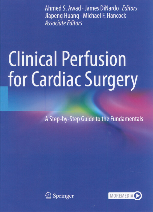 Clinical perfusion for cardiac surgery : a step-by-step guide to the fundamentals