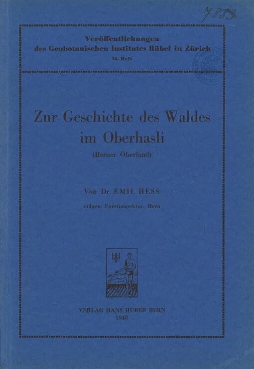 Zur Geschichte des Waldes im Oberhasli (Berner Oberland)