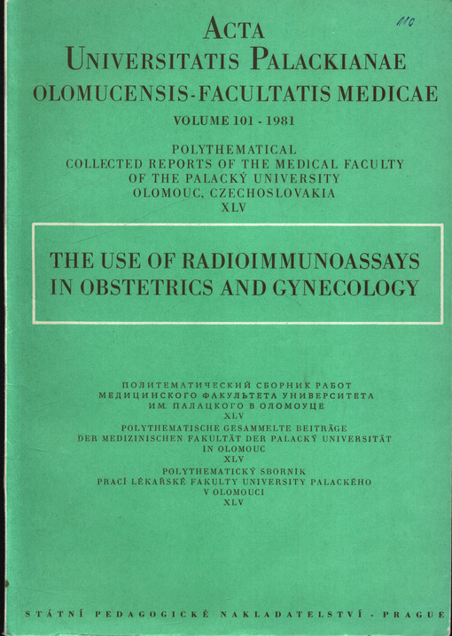 The use of radioimmunoassays in obstetrics and gynecology : proceedings of the 3rd symposium organized on the occasion of the 35th anniversary of the liberation of Czechoslovakia by the Soviet Army