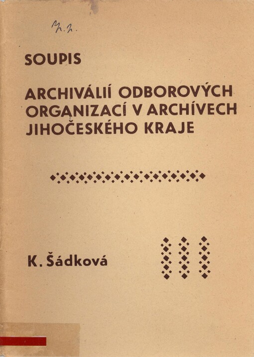 Soupis archiválií odborových organizací v archívech Jihočeského kraje