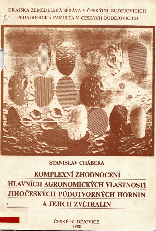 Komplexní zhodnocení hlavních agronomických vlastností jihočeských půdotvorných hornin a jejich zvětralin