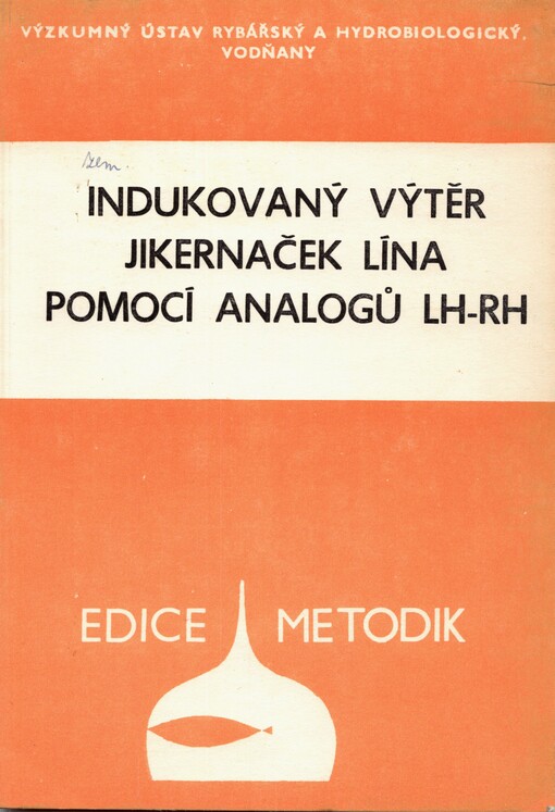 Indukovaný výtěr jikernaček lína pomocí analogů LH-RH