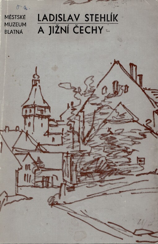 Ladislav Stehlík a jižní Čechy
