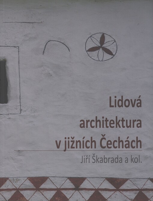 Lidová architektura v jižních Čechách