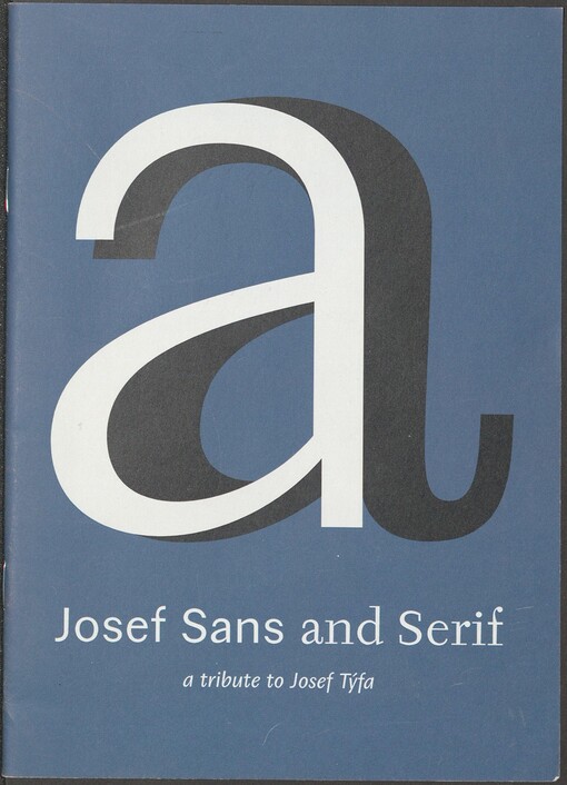 Josef Sans and serif: a tribute to Josef Týfa